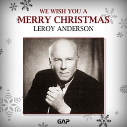 LEROY ANDERSON - WE WISH YOU A MERRY CHRISTMAS - Leroy Anderson