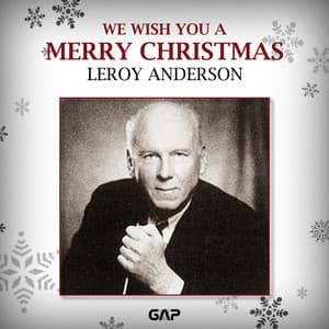 LEROY ANDERSON - WE WISH YOU A MERRY CHRISTMAS - Leroy Anderson