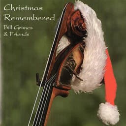Christmas Remembered - Bill Grimes