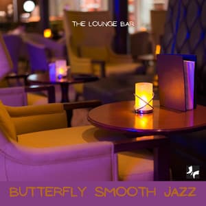 The Lounge Bar - Butterfly Smooth Jazz