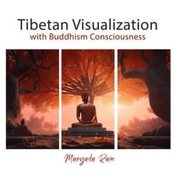 Tibetan Visualization with Buddhism Consciousness - Maryada Ram