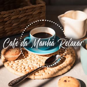 Café da Manhã Relaxar - Música de Fondo Jazz Coleção