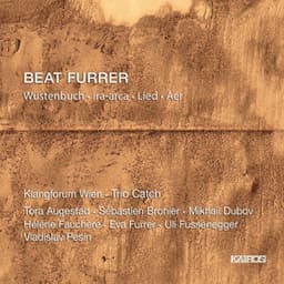 Beat Furrer: Wüstenbuch - Beat Furrer