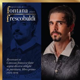 Frescobaldi Complete Keyboard Works, 3 - Ricercari e Canzoni Francesi - Girolamo Frescobaldi