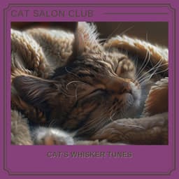Cat's Whisker Tunes - Cat Salon Club