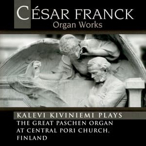 César Franck / Organ Works - César Franck