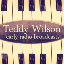 Early Radio Broadcasts - Teddy Wilson - Mildred Bailey