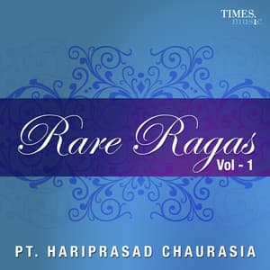 Rare Ragas Vol. 1 - Hariprasad Chaurasia