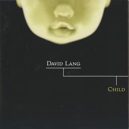 Child - David Lang