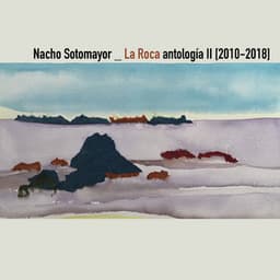 La Roca Antología II - Nacho Sotomayor