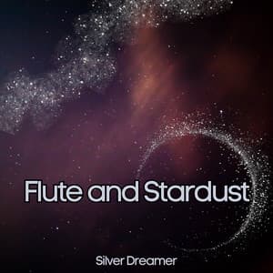 Flute and Stardust: Melodic Dreams - Silver Dreamer