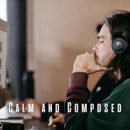 Calm and Composed: Lofi Ambience for Laser-Like Focus - Lofi Jazz