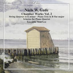 Gade: Chamber Works, Vol. 2 - Niels Wilhelm Gade