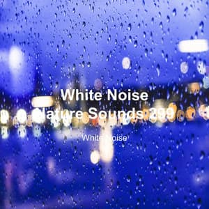 White Noise 299 - White Noise