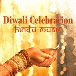 Diwali Celebration: Hindu Music, Indian Festival of Lights, Goddess of Happiness - Chakra Cleansing Music Sanctuary