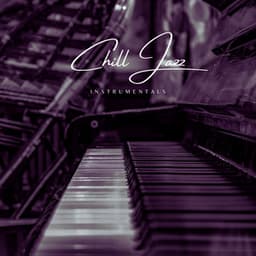 Jazz Lounge Harmonies - Chill Jazz Instrumentals