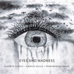 Eyes and madness - Alberto Dipace