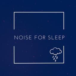 Noise for Sleep - XLD Library
