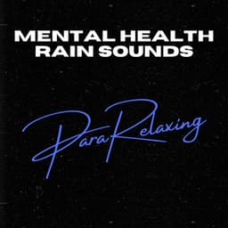 Mental Health Rain Sounds - Rain Sounds Sleep