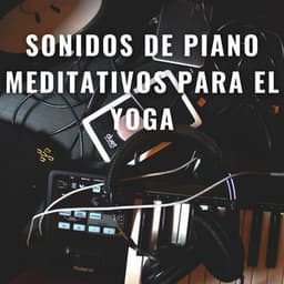 Melodías Del Zen: Sonidos De Piano Meditativos Para El Yoga - Resplandor de piano