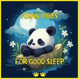 Asian Vibes for Good Sleep - Panda's Lullaby