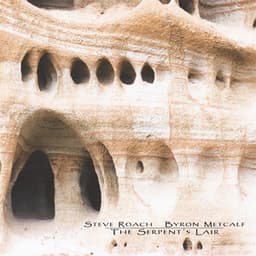 The Serpent's Lair - Steve Roach