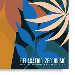 Relaxation Zen Music: Nature Sounds and Breathing Therapy, Meditation Music for Anxiety - Relaxation mentale