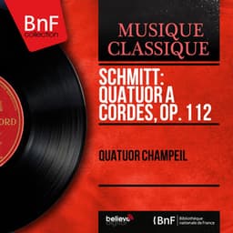 Schmitt: Quatuor à cordes, Op. 112 - Florent Schmitt