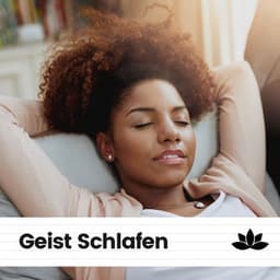 Geist Schlafen - Ruhige Entspannende Atmosphäre