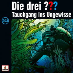 203/Tauchgang ins Ungewisse - Die drei ???