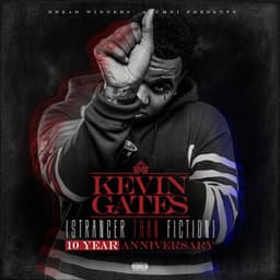 Stranger Than Fiction - Kevin Gates
