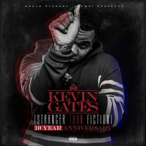 Stranger Than Fiction - Kevin Gates