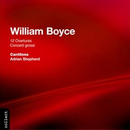 Boyce: 12 Overtures / Concerto Grossos - William Boyce