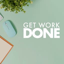 Get Work Done - Office Background Music