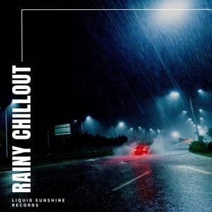 Rainy Chillout - Rain Recordings