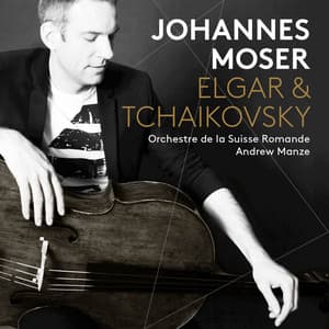 Elgar: Cello Concerto - Tchaikovsky: Roccoco Variations - Johannes Moser