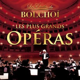 Les Plus Grands Opéras, Vol. 1 - L'Orchestre National du Bolchoï