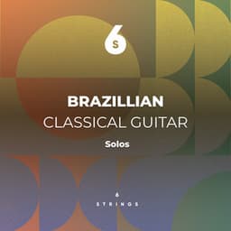 Brazillian Classical Guitar Solos - Astramento