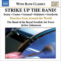 Strike Up the Band! - Royal Swedish Airforce Band
