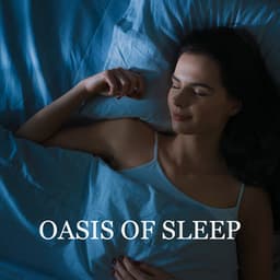 Oasis of Sleep - Sleepy Mood, Insomnia Help, Midnight Dream - Sleep Music 101