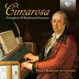 Cimarosa: Complete 88 Keyboard Sonatas - Domenico Cimarosa