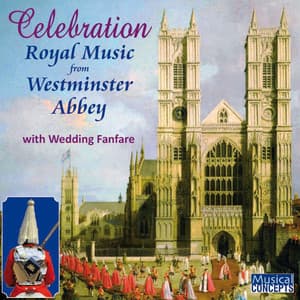 Celebration: Royal Music from Westminster Abbey - Aram Khachaturian