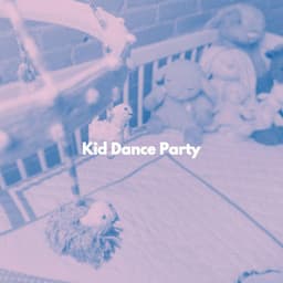 Kid Dance Party - White Noise Baby Sleep