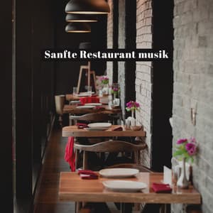Sanfte Restaurantmusik: Beste Hintergrundmusik für elegante Partys, Romantische Abendessen und Weinproben - Hintergrundmusik Lounge Akademie