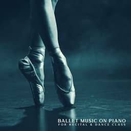Ballet Music On Piano for Recital & Dance Class - Daniel Philo