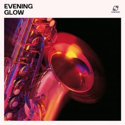 Evening Glow - Dinner Jazz