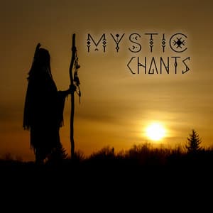 Mystic Chants: Native American Music, Shamanic Drums, Soothing Pan Flute - Mystic Background Music Masters