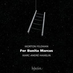 Morton Feldman: For Bunita Marcus - Morton Feldman