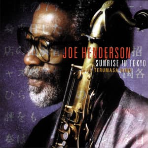 Sunrise in Tokyo - Joe Henderson