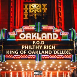 King of Oakland - Philthy Rich